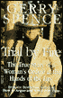 Trial by Fire: The True Story of a Woman's Ordeal at the Hands of the Law