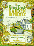 The Green Truck Garden Giveaway: A Neighborhood Story and Almanac