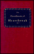 Handbook of Heartbreak: 101 Poems of Lost Love and Sorrow