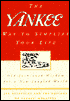 Yankee Way to Simplify Your Life: Old-Fashioned Wisdom for a New-Fangled World