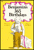 Benjamins Three Hundred Sixty-Five Birthdays