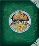 Monsterology: The Complete Book of Monstrous Creatures