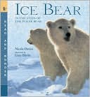 Ice Bear: In the Steps of the Polar Bear (Read and Wonder Series)