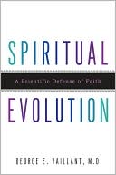 Spiritual Evolution: A Scientific Defense of Faith