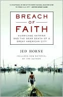 Breach of Faith: Hurricane Katrina and the Near Death of a Great American City