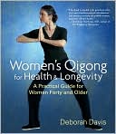 Women's Qigong for Health and Longevity: A Practical Guide for Women Forty and Older