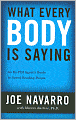 What Every Body Is Saying: An Ex-FBI Agent's Guide to Speed-Reading People