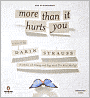 More Than It Hurts You
