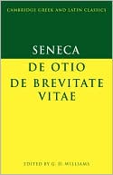 Seneca: De otio; De brevitate vitae