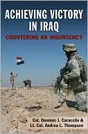 Achieving Victory in Iraq: Countering an Insurgency