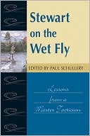 Stewart on the Wet Fly: Lessons from a Master Tactician