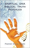 Spiritual DNA Biblical Truth Revealed