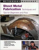 Sheet Metal Fabrication: Techniques and Tips for Beginners and Pros