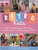 Retro Knits: Cool Vintage Patterns for Men, Women, and Children from the 1900s through the 1970s