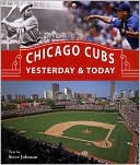 Chicago Cubs Yesterday and Today