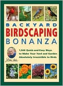 Jerry Baker's Backyard Birdscaping Bonanza: 1,046 Quick-and-Easy Ways to Make Your Yard and Garden Absolutely Irresistible to Birds