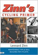 Zinn's Cycling Primer: Maintenance Tips and Skill Building for Cyclists