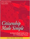 Citizenship Made Simple: An Easy-to-Read Guide to the U.S. Citizenship Process