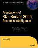 Foundations of SQL Server 2005 Business Intelligence