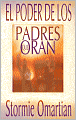 El poder de los padres que oran (The Power of a Praying Parent)
