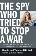 download The Spy Who Tried to Stop a War : Katharine Gun and the Secret Plot to Sanction the Iraq Invasion book