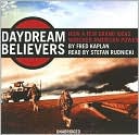 Daydream Believers: How a Few Grand Ideas Wrecked American Power