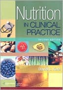 Nutrition in Clinical Practice: A Comprehensive, Evidence-Based Manual for the Practitioner