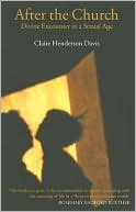 After the Church: Divine Encounter in a Sexual Age