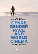 Genre, Gender, Race and World Cinema: An Anthology
