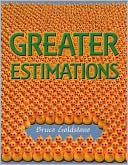 Greater Estimations