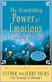 The Astonishing Power of Emotions: Let Your Feelings Be Your Guide