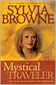 Mystical Traveler: How to Advance to a Higher Level of Spirituality