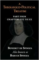 A Theologico-Political Treatise Part IV (Chapters XVI to XX)