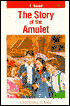The Story of the Amulet