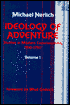 Ideology of Adventure: Studies in Modern Consciousness, 1100-1750: Volume 1 (Theory and History of Literature Series)