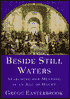Beside Still Waters: Searching for Meaning in an Age of Doubt