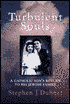 Turbulent Souls: A Catholic Son's Return to His Jewish Family