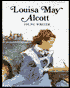 Louisa May Alcott: Young Writer
