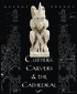 Cutters, Carvers and the Cathedral