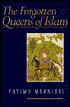 The Forgotten Queens of Islam
