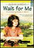Wait for Me