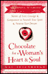 Chocolate for a Woman's Heart and Soul: Stories of Love, Courage and Compassion to Nourish Your Spirit and Sweeten Your Dreams