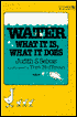 Water- What It Is, What It Does