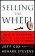 Selling the Wheel: Choosing the Best Way to Sell for You, Your Company, Your Customers