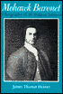 Mohawk Baronet: A Biography of Sir William Johnson