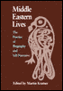 Middle Eastern Lives: The Practice of Biography and Self-Narrative