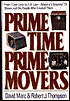 Prime Time, Prime Movers; From I Love Lucy to L.A. Law--America's Greatest TV Shows and the People Who Created Them