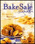 The Bake Sale Cookbook: Quintessential American Desserts