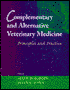 Complementary and Alternative Veterinary Medicine: Principles and Practice
