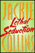 Lethal Seduction